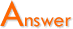 answer